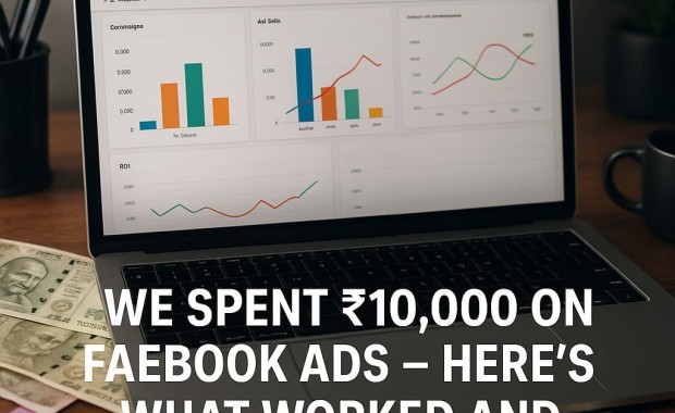 We Spent ₹10,000 on Facebook Ads – Here's What Worked and What Failed